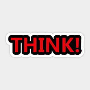 THINK! Sticker